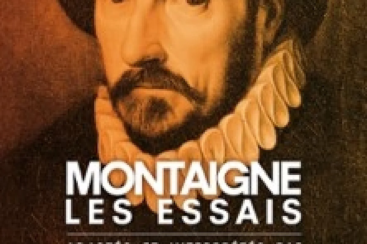 Montaigne, les Essais - Petit Louvre - Salle Van Gogh, Avignon