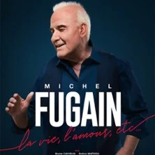 Michel Fugain - La Vie, L'Amour etc...