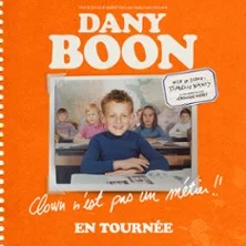 Dany Boon -  Clown n'est Pas un Métier !!  - Tournée