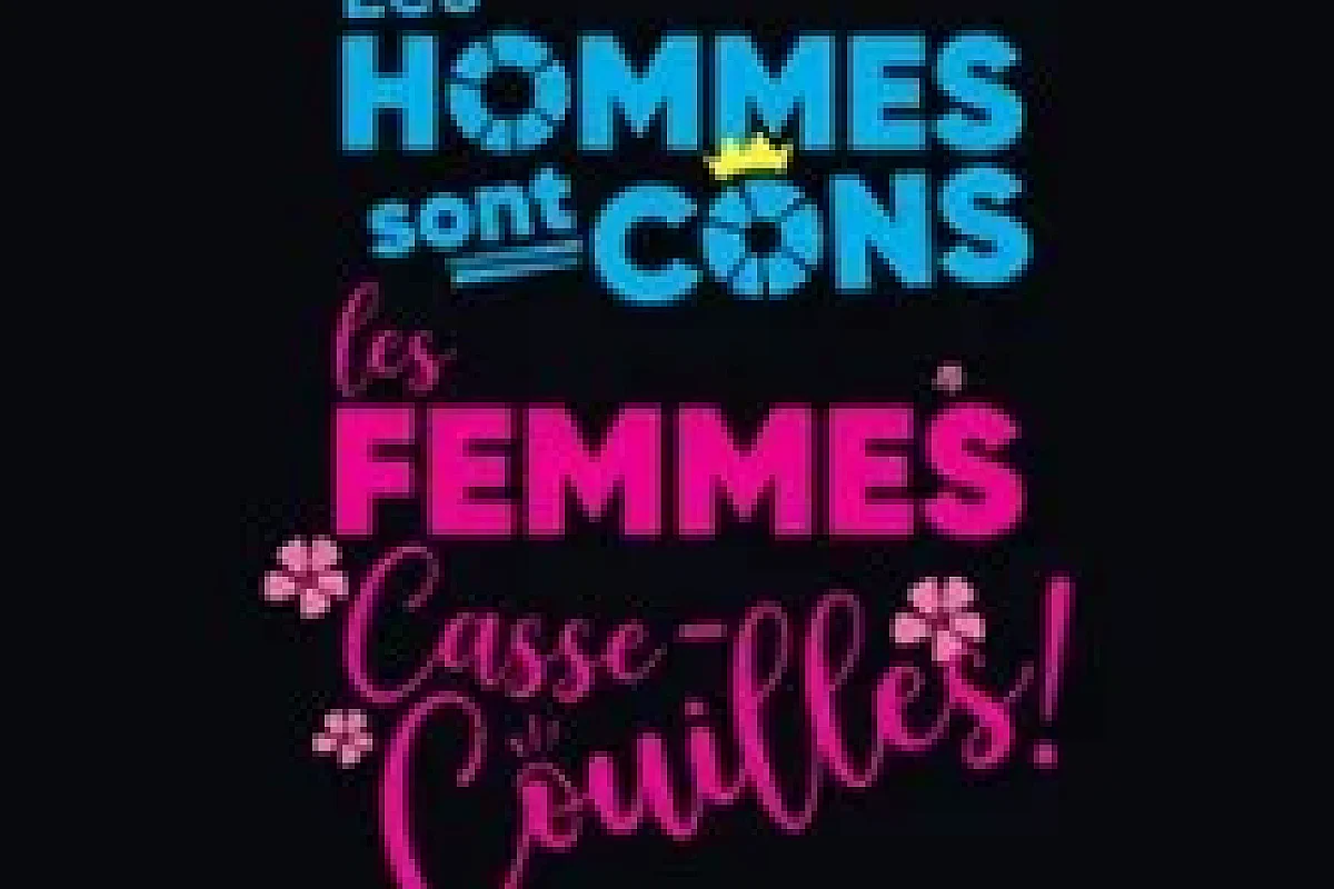 Les Hommes sont Cons, les Femmes Casse-Couilles ! (tournée)