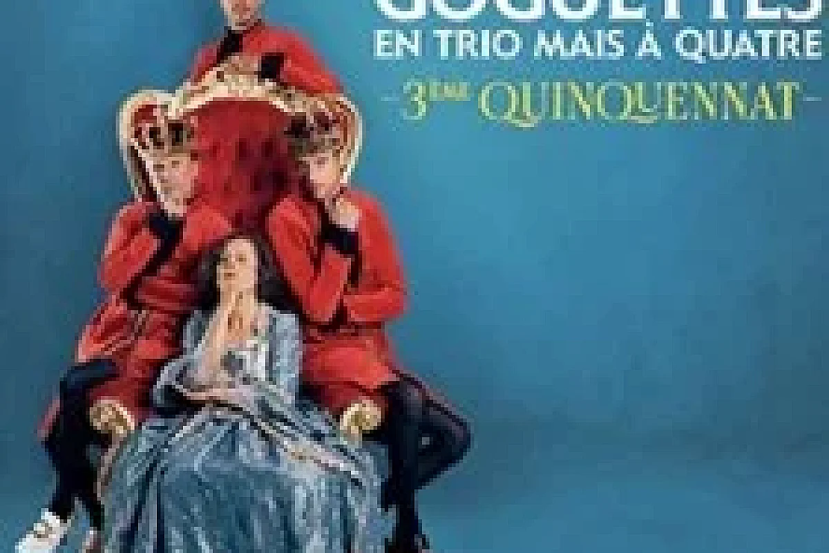 Les Goguettes (en Trio mais à Quatre) - 3ème Quinquennat - Tournée