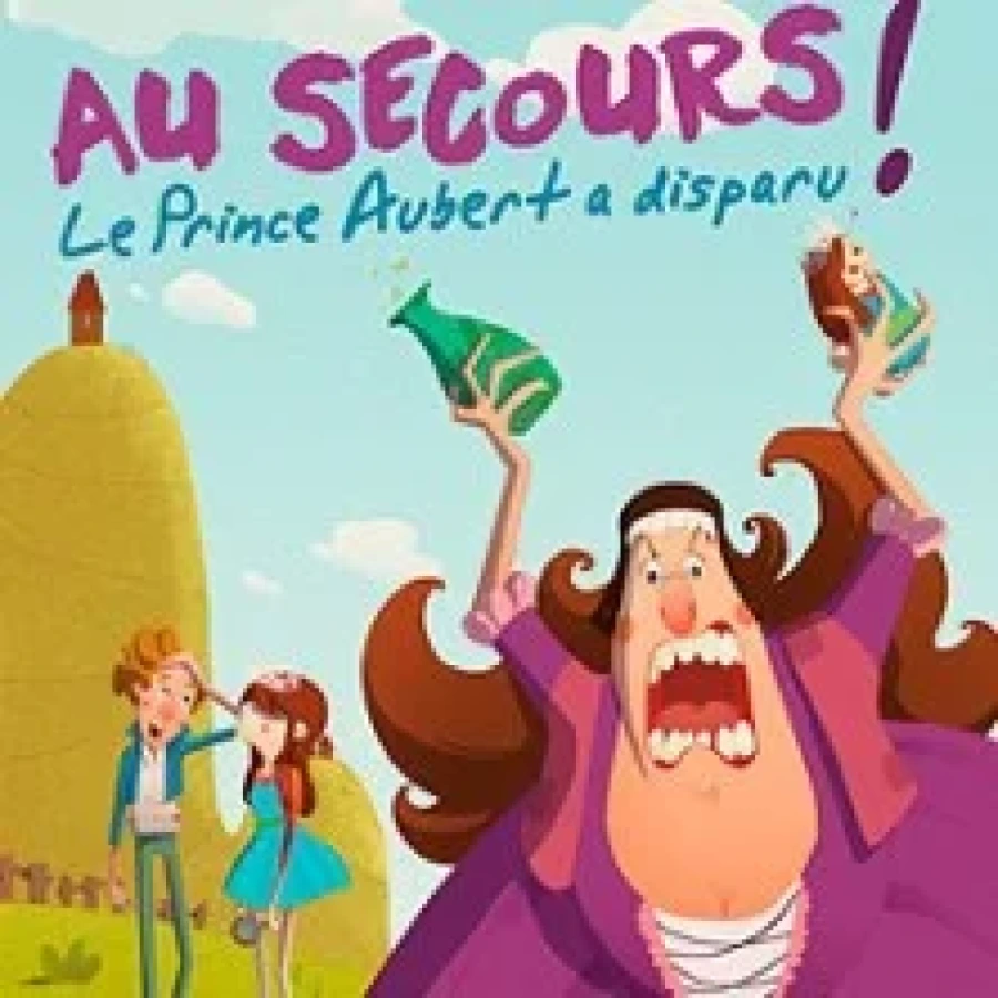 Au Secours, le Prince Aubert a Disparu ! - Théâtre Le Bout, Paris
