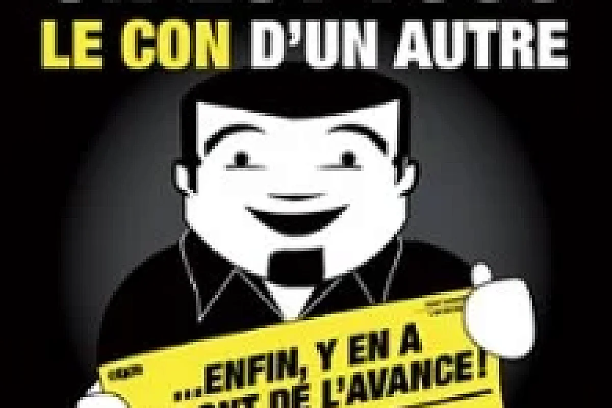 On Est Tous le Con d'un Autre...E nfin y'en a qui Ont de l'Avance ! (Tournée)