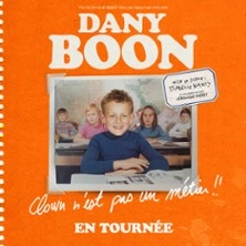 Dany Boon -  Clown n'est Pas un Métier !!  - Tournée